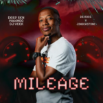Deep Sen & MaWhoo & Dj Veek – Mileage Ft. De Rose & Jinger Stone