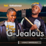 G Jealous, KaMAPHANGA – Luqale Sakudlala
