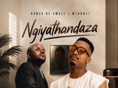 Kabza De Small Ft. Mthunzi – Ngiyathandaza