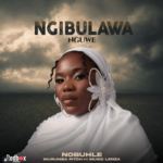 Nobuhle, Murumba Pitch Ft. Musiq Lenza – Ngibulawa Nguwe