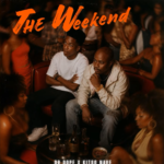 Dr Dope & Kitso Nave – The Weekend