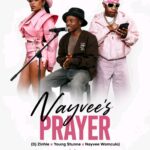 DJ Zinhle, Young Stunna &  Nayvee Womculo –  Nayvees Prayer