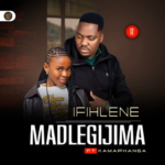 Madlegijima – Ifihlene Ft. KaMaphanga