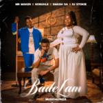 Mr Maker, Nobuhle, Smash SA, Dj Stokie – Bade Lam Ft. MusicHlonza