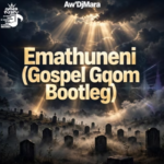 Aw Dj Mara – Emathuneni (Gospel Gqom Bootleg)