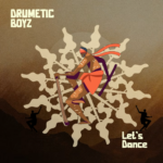 Drumetic Boyz – Let’s Dance