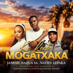 Janesh, Naqua SA, Natiey Lepaka – Ke Leeto Mogatxaka Ft. Dj Janisto, VidaSoul, Untouchable West Boy