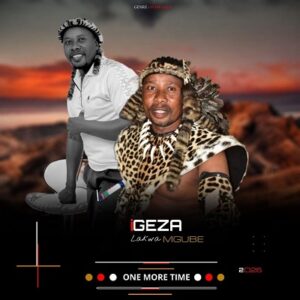 Igeza Lakwamgube – One More Time Album