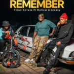 Tman Xpress, Mellow & Sleazy – Remember