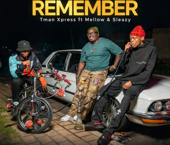 Tman Xpress, Mellow & Sleazy - Remember