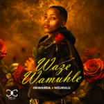 Okwanda, Mzukulu – Waze Wamuhle